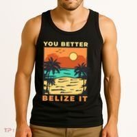 You Better Belize It Tank Top thumb 3