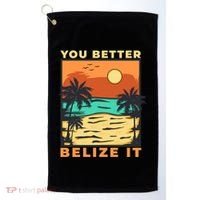 You Better Belize It Golf Towel thumb 0