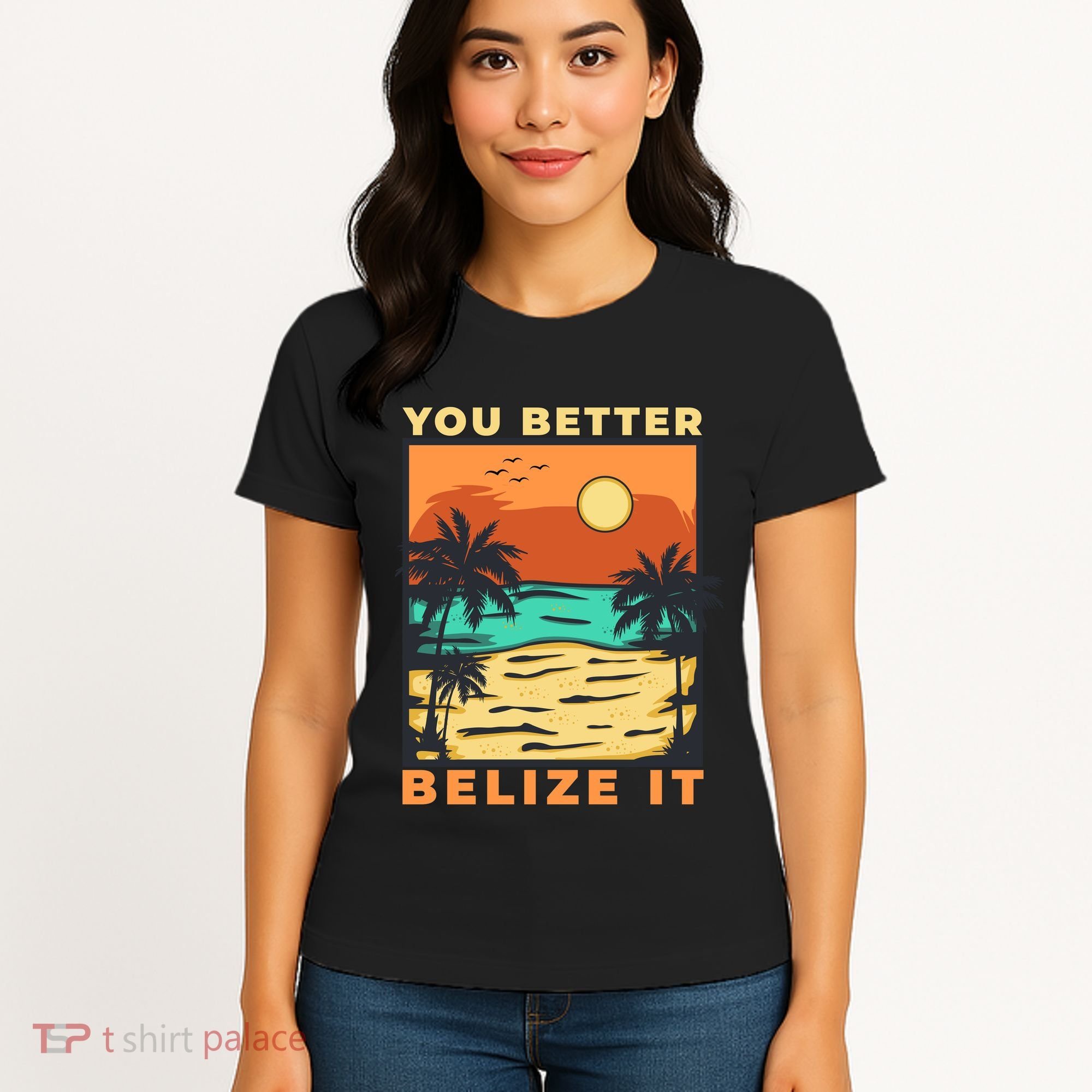 You Better Belize It Women's T-Shirt