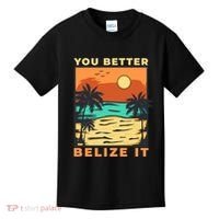 You Better Belize It Kids T-Shirt thumb 0