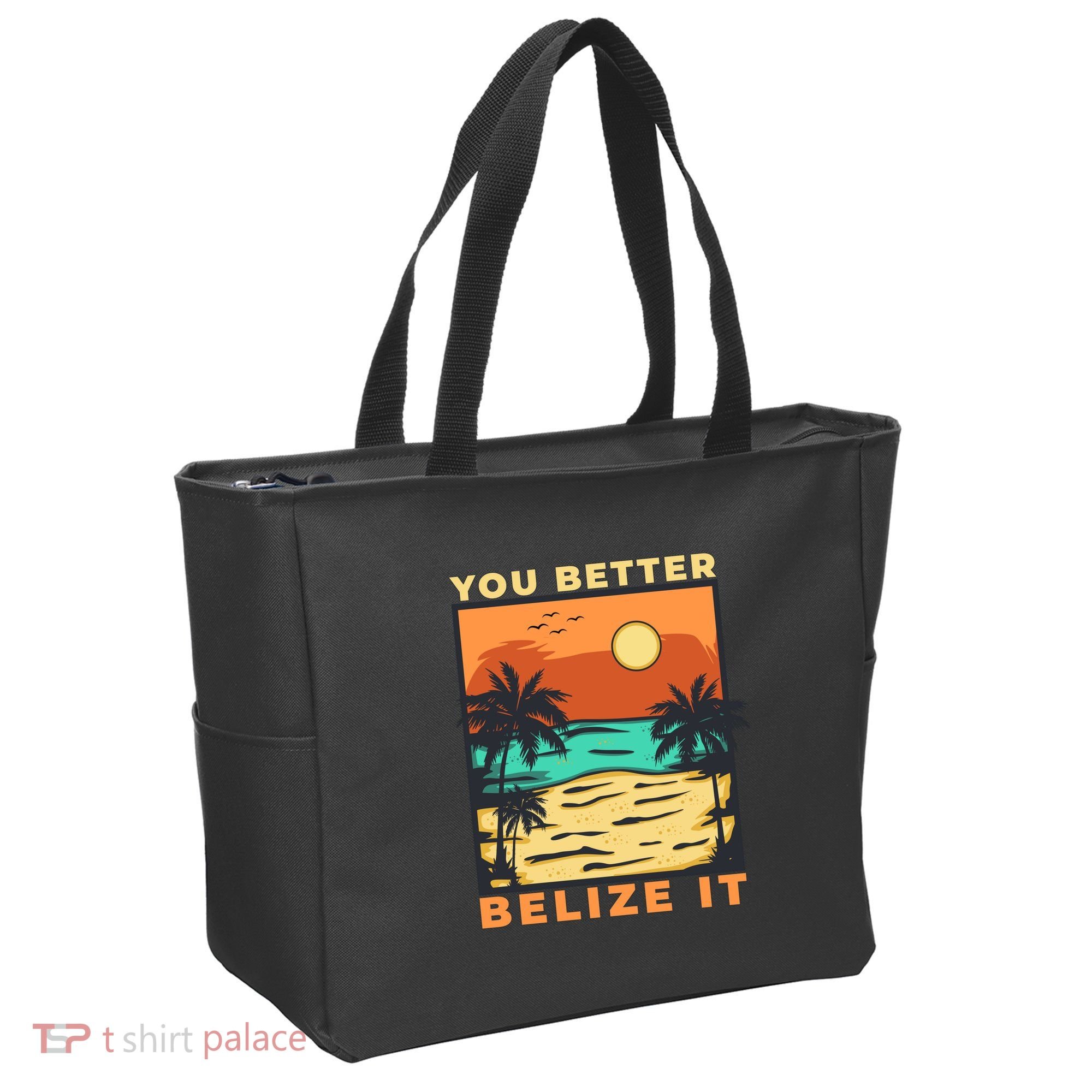 You Better Belize It Tote Bag