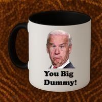You Big Dummy Joe Biden Coffee Mug thumb 2