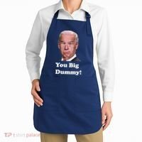 You Big Dummy Joe Biden Apron thumb 2