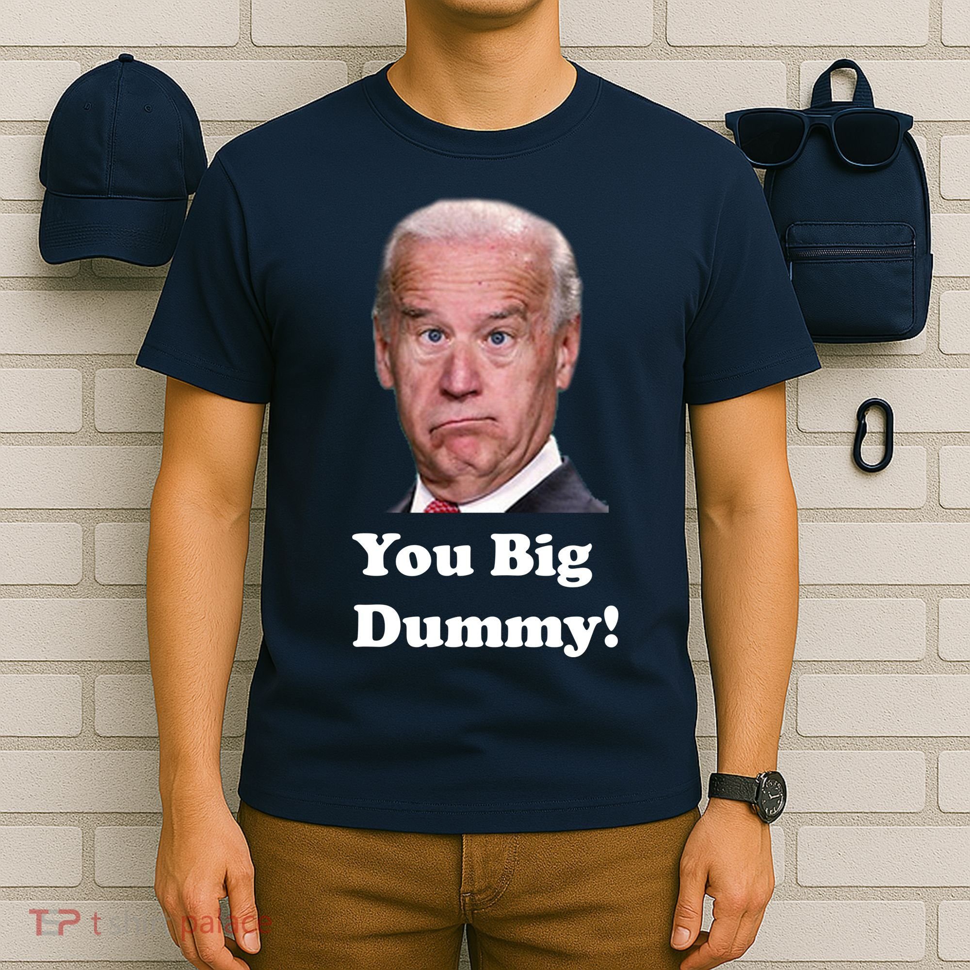 You Big Dummy Joe Biden T-Shirt