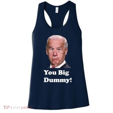 You Big Dummy Joe Biden Women's Tank Top