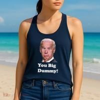 You Big Dummy Joe Biden Women's Tank Top thumb 2
