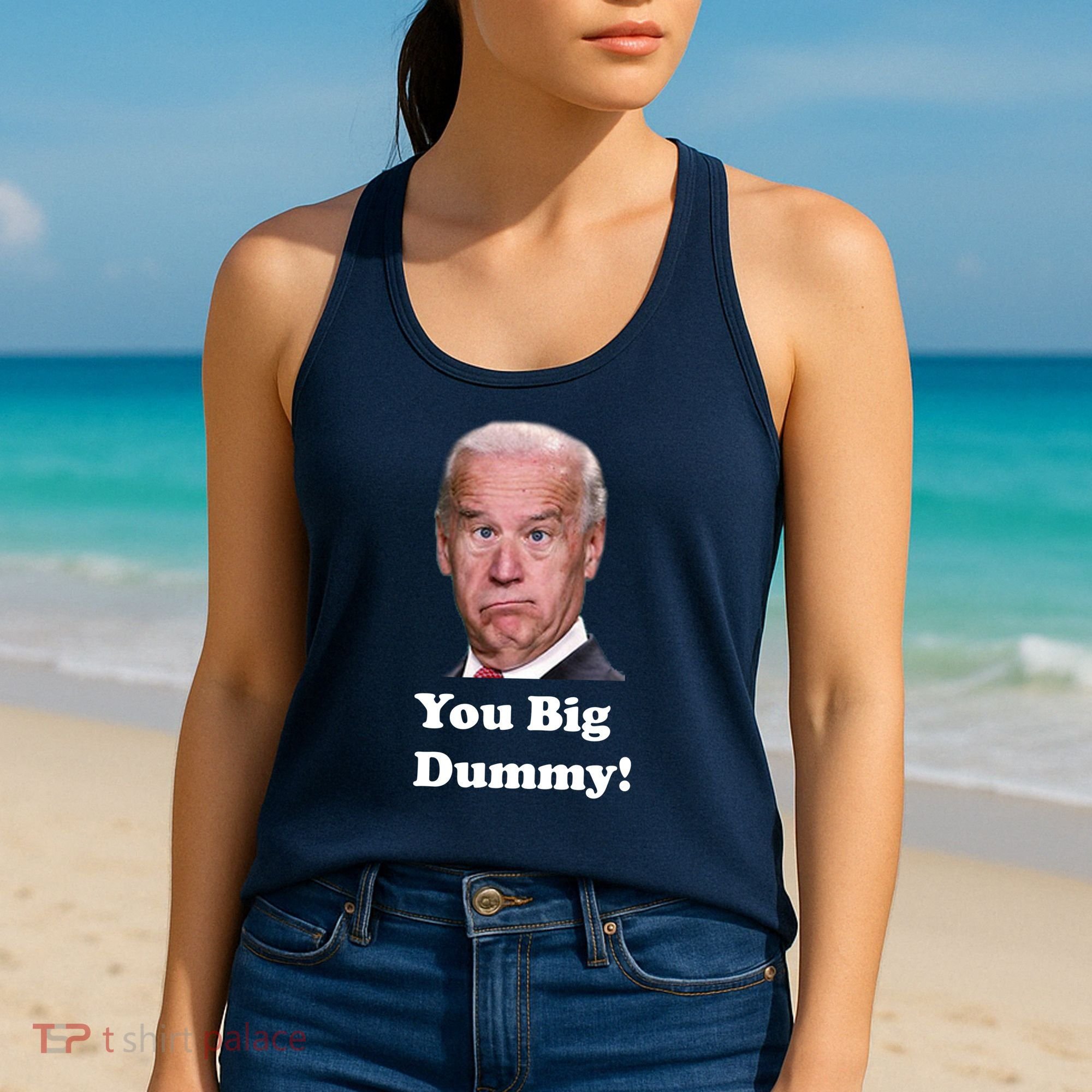 You Big Dummy Joe Biden Women's Tank Top