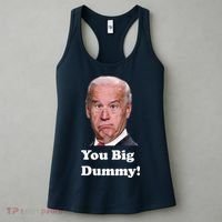 You Big Dummy Joe Biden Women's Tank Top thumb 3