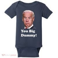 You Big Dummy Joe Biden Baby Bodysuit thumb 0