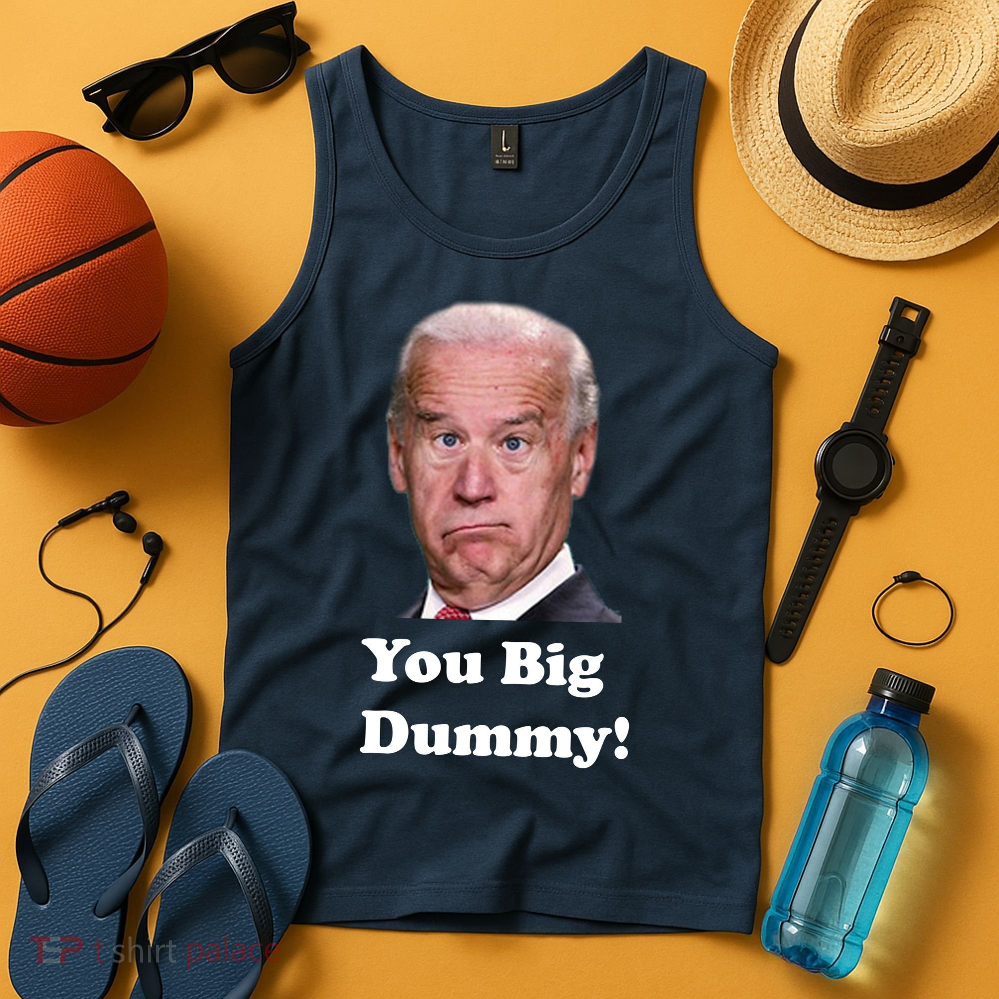 You Big Dummy Joe Biden Tank Top