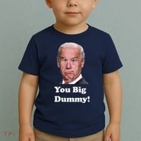 You Big Dummy Joe Biden Toddler T-Shirt thumb 2