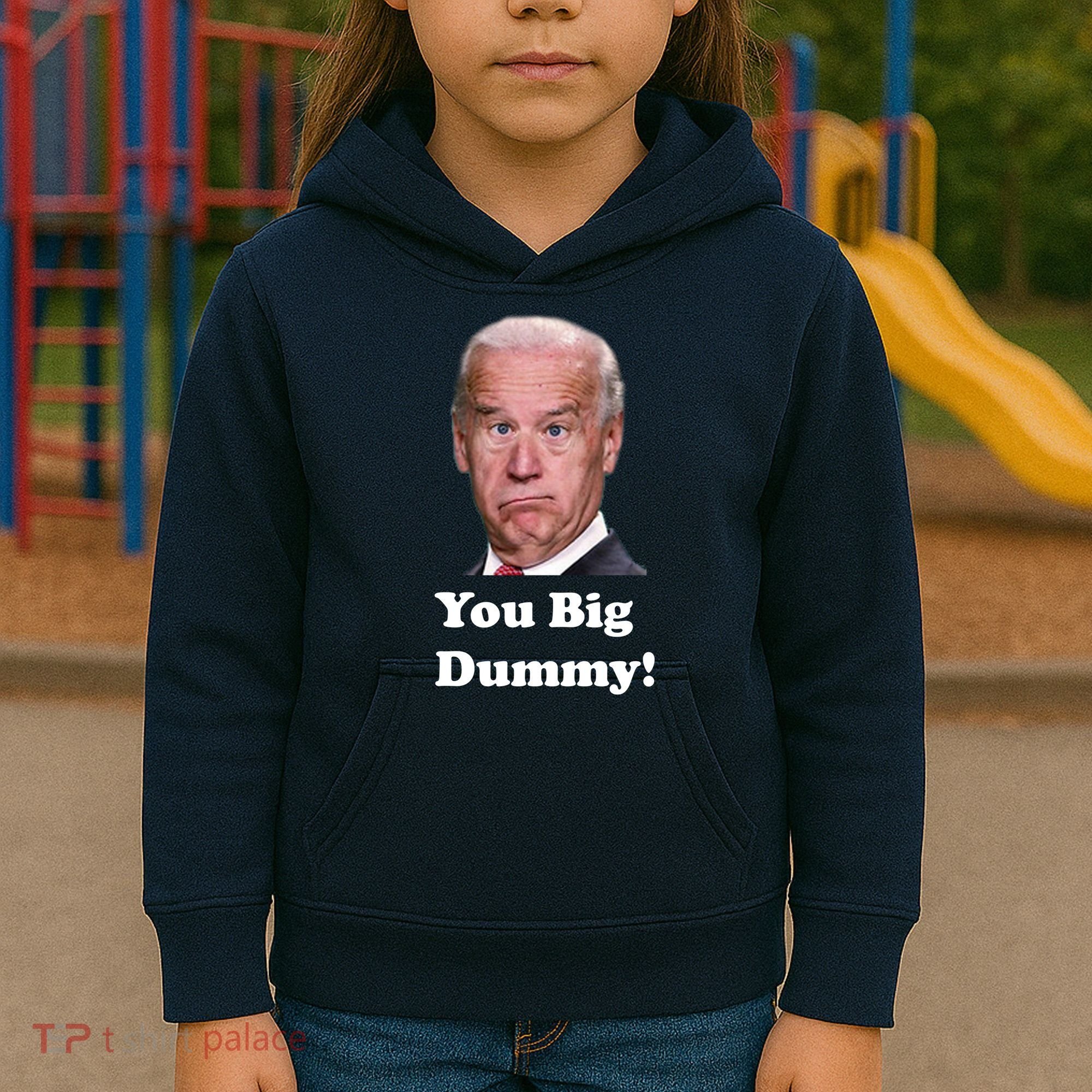 You Big Dummy Joe Biden Kids Hoodie