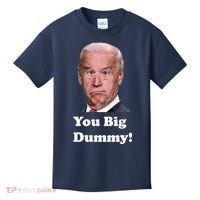 You Big Dummy Joe Biden Kids T-Shirt thumb 0