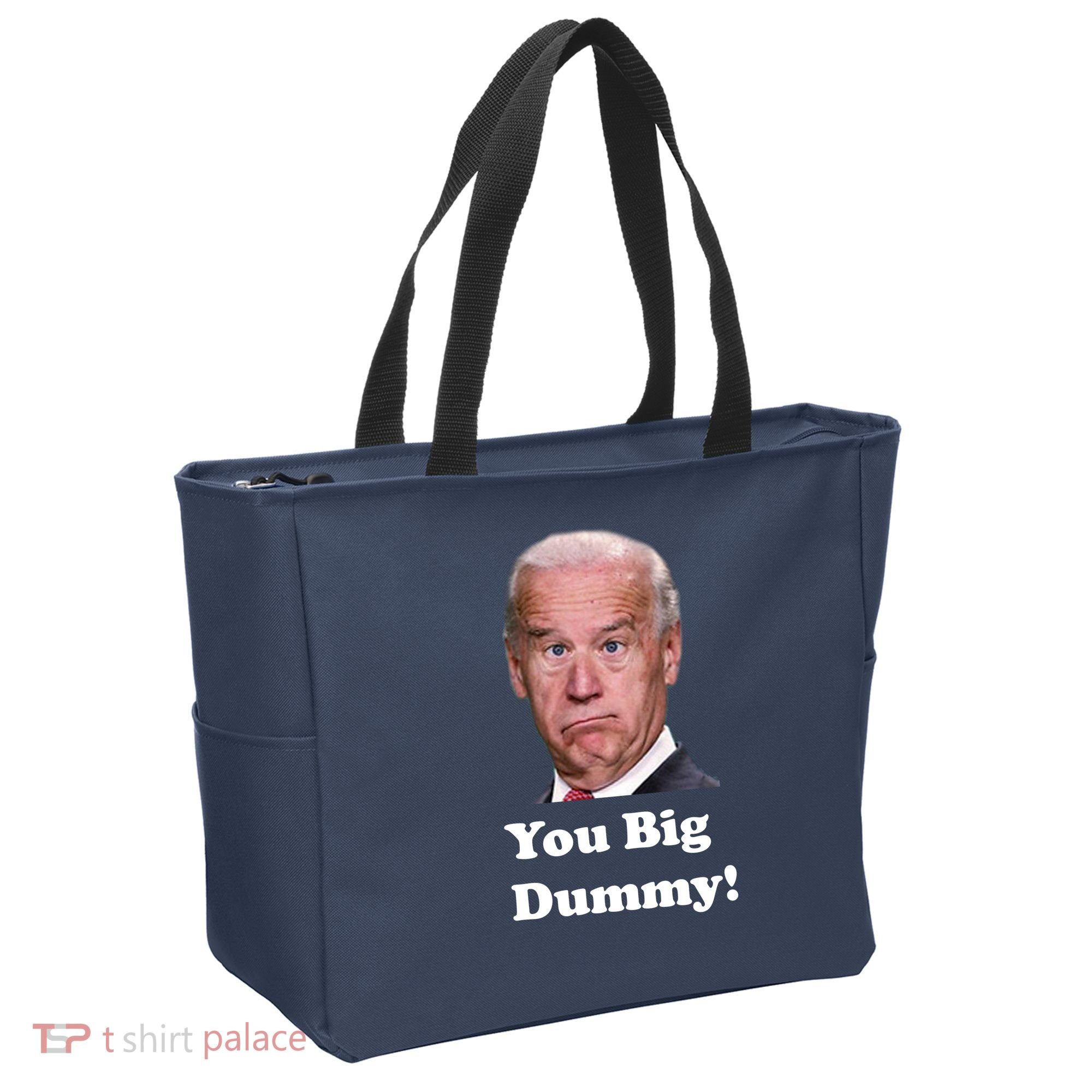 You Big Dummy Joe Biden Tote Bag