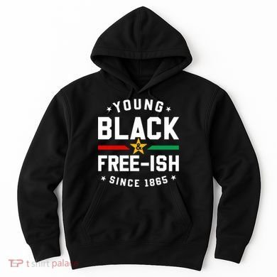 Young Black Freeish Since 1865 Hoodie