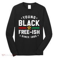 Young Black Freeish Since 1865 Long Sleeve Shirt thumb 0
