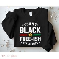 Young Black Freeish Since 1865 Sweatshirt thumb 2