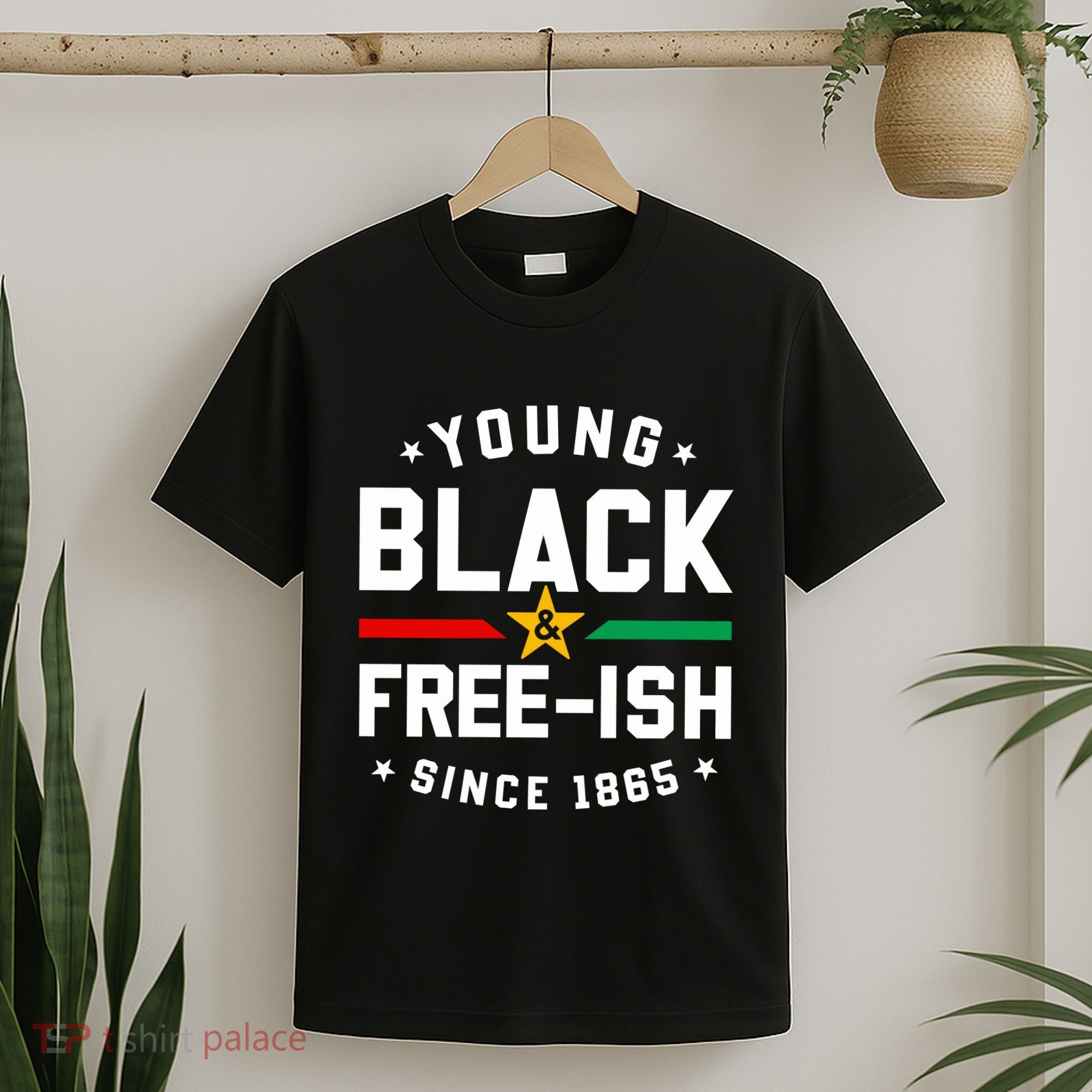 Young Black Freeish Since 1865 T-Shirt