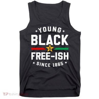 Young Black Freeish Since 1865 Tank Top