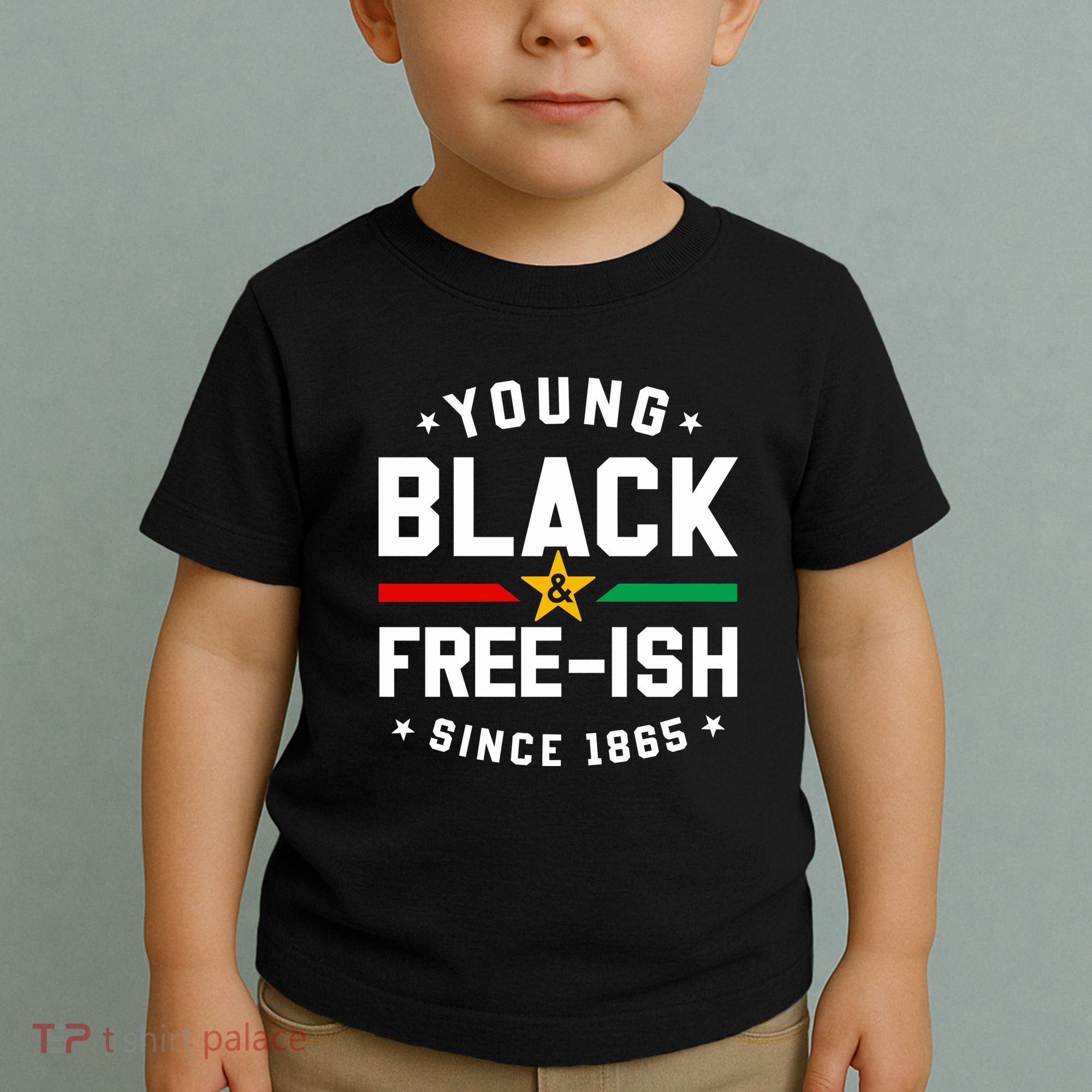 Young Black Freeish Since 1865 Toddler T-Shirt