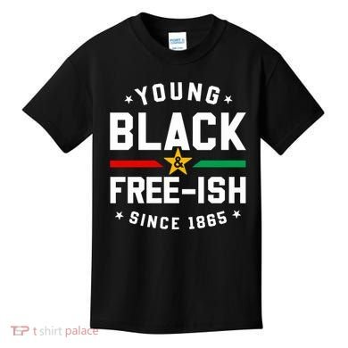 Young Black Freeish Since 1865 Kids T-Shirt