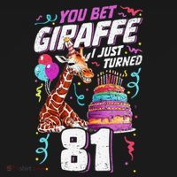 You Bet Giraffe I Just Turned 81 Funny 81st Birthday Women's Hoodie thumb 2