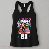 You Bet Giraffe I Just Turned 81 Funny 81st Birthday Women's Tank Top thumb 3