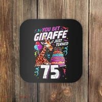 You Bet Giraffe I Just Turned 75 Funny 75th Birthday Coaster thumb 0