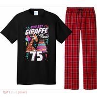 You Bet Giraffe I Just Turned 75 Funny 75th Birthday Pajama Set thumb 0