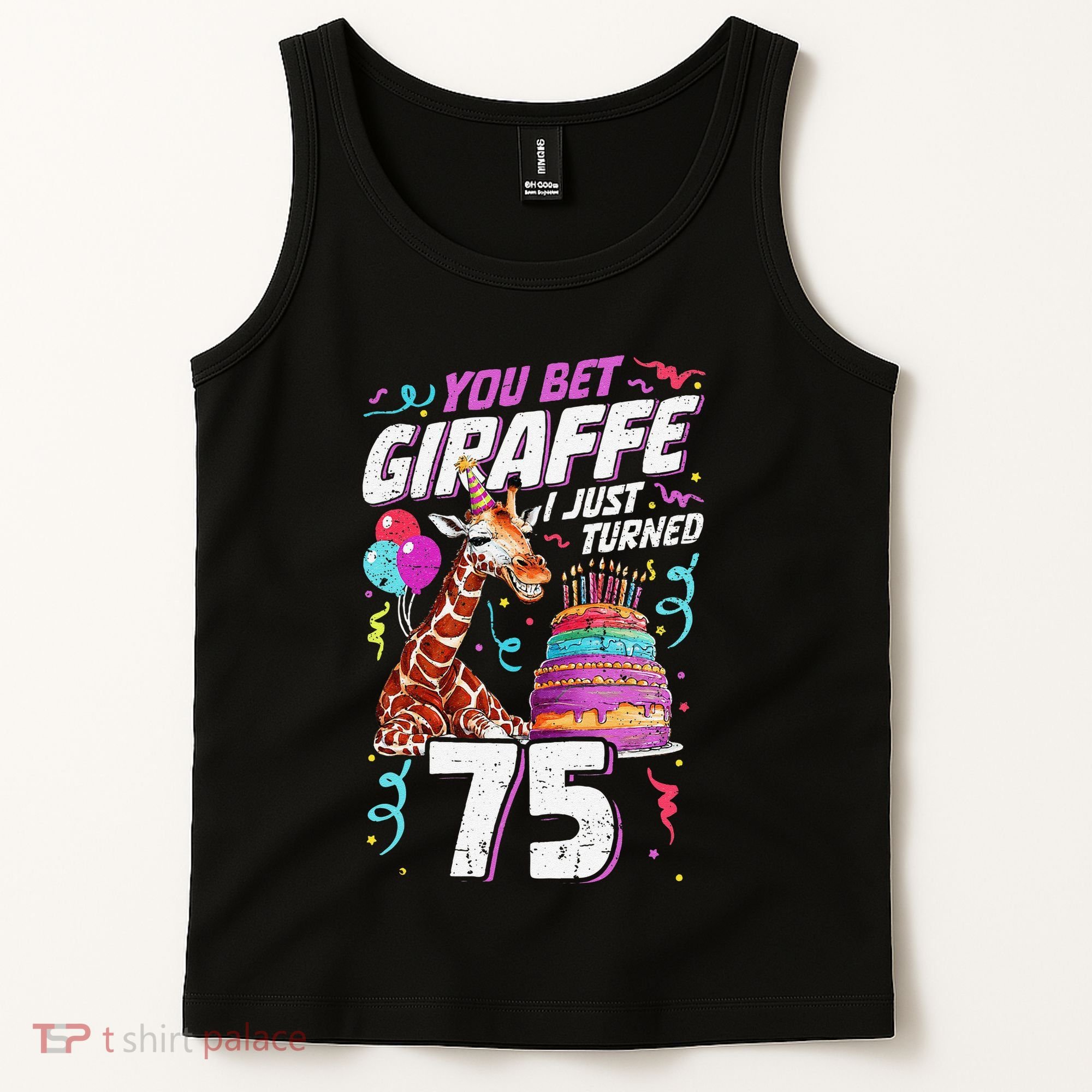 You Bet Giraffe I Just Turned 75 Funny 75th Birthday Tank Top
