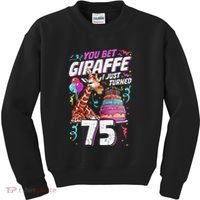 You Bet Giraffe I Just Turned 75 Funny 75th Birthday Kids Sweatshirt thumb 0