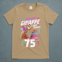 You Bet Giraffe I Just Turned 75 Funny 75th Birthday T-Shirt thumb 5