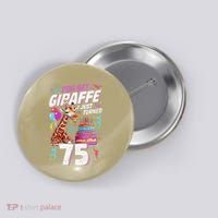 You Bet Giraffe I Just Turned 75 Funny 75th Birthday Button thumb 0