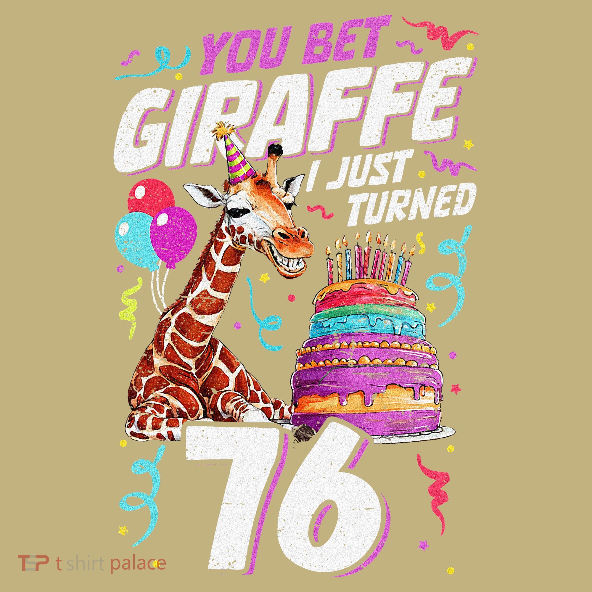 You Bet Giraffe I Just Turned 76 Funny 76th Birthday Polo