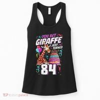 You Bet Giraffe I Just Turned 84 Funny 84th Birthday Women's Tank Top thumb 0