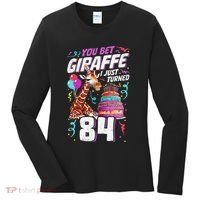 You Bet Giraffe I Just Turned 84 Funny 84th Birthday Women's Long Sleeve Shirt thumb 0
