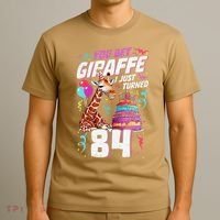 You Bet Giraffe I Just Turned 84 Funny 84th Birthday T-Shirt thumb 3
