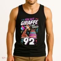 You Bet Giraffe I Just Turned 92 Funny 92nd Birthday Tank Top thumb 3