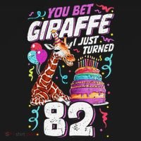 You Bet Giraffe I Just Turned 82 Funny 82nd Birthday Tank Top thumb 6
