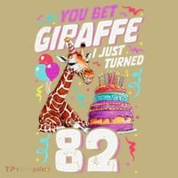 You Bet Giraffe I Just Turned 82 Funny 82nd Birthday Hoodie thumb 2