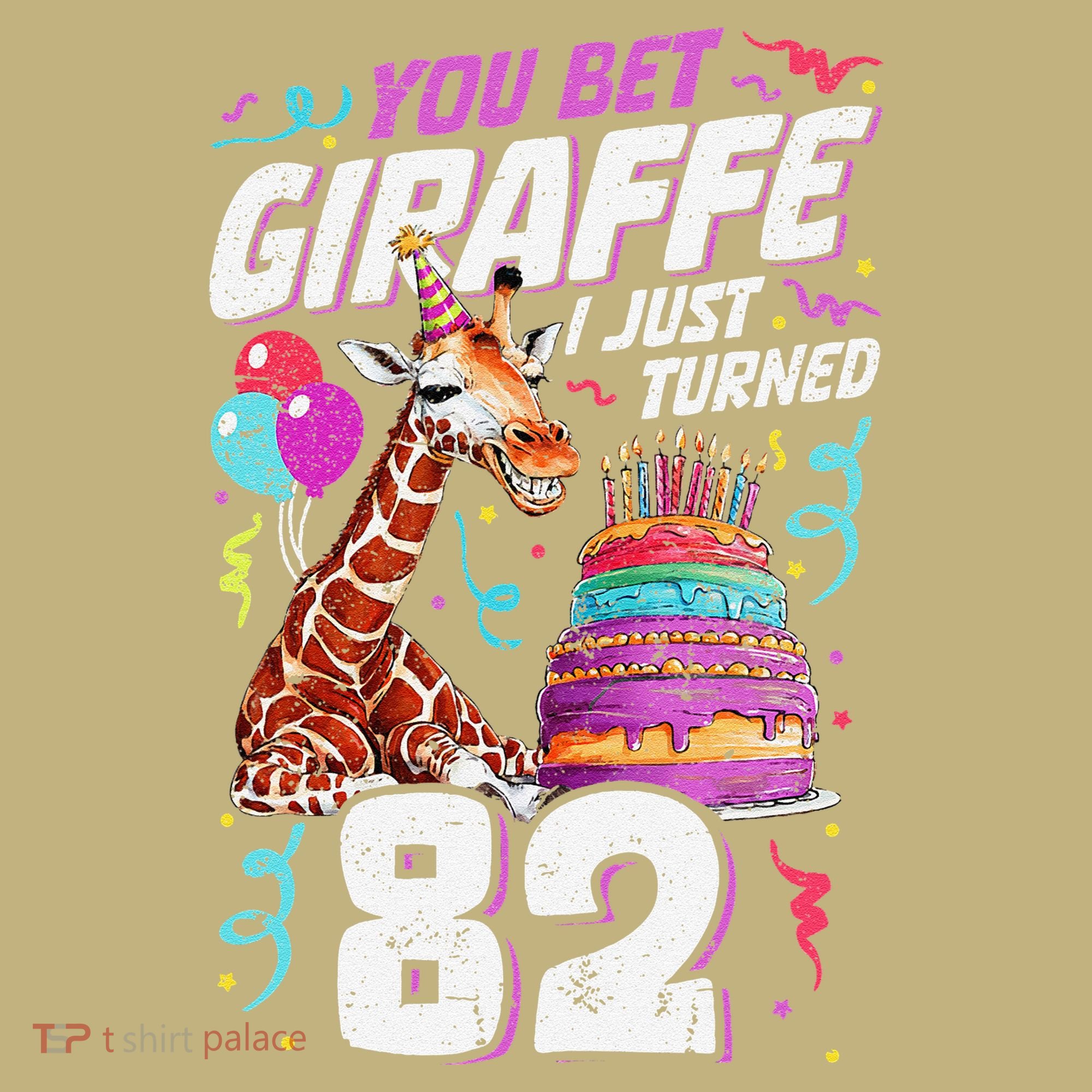 You Bet Giraffe I Just Turned 82 Funny 82nd Birthday Long Sleeve Shirt