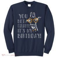 You Bet Giraffe It's My Birthday | Funny Giraffe Sweatshirt thumb 0