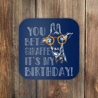 You Bet Giraffe It's My Birthday | Funny Giraffe Coaster thumb 0