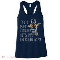 You Bet Giraffe It's My Birthday | Funny Giraffe Women's Tank Top thumb 0