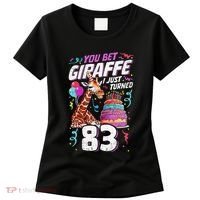 You Bet Giraffe I Just Turned 83 Funny 83rd Birthday Women's T-Shirt thumb 0