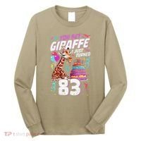 You Bet Giraffe I Just Turned 83 Funny 83rd Birthday Long Sleeve Shirt thumb 0