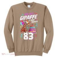 You Bet Giraffe I Just Turned 83 Funny 83rd Birthday Sweatshirt thumb 0