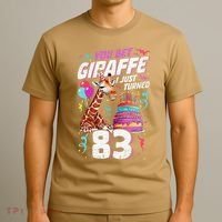 You Bet Giraffe I Just Turned 83 Funny 83rd Birthday T-Shirt thumb 3