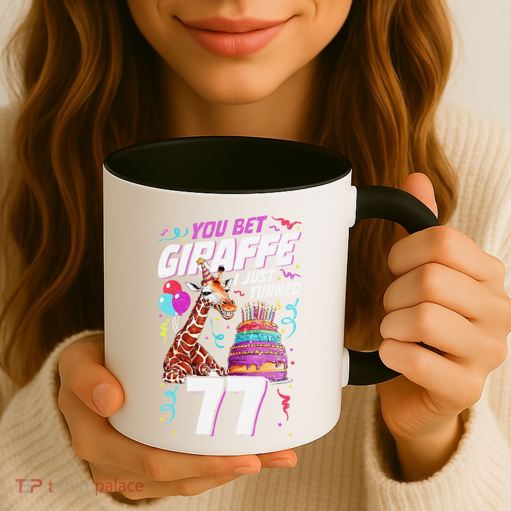 You Bet Giraffe I Just Turned 77 Funny 77th Birthday Coffee Mug