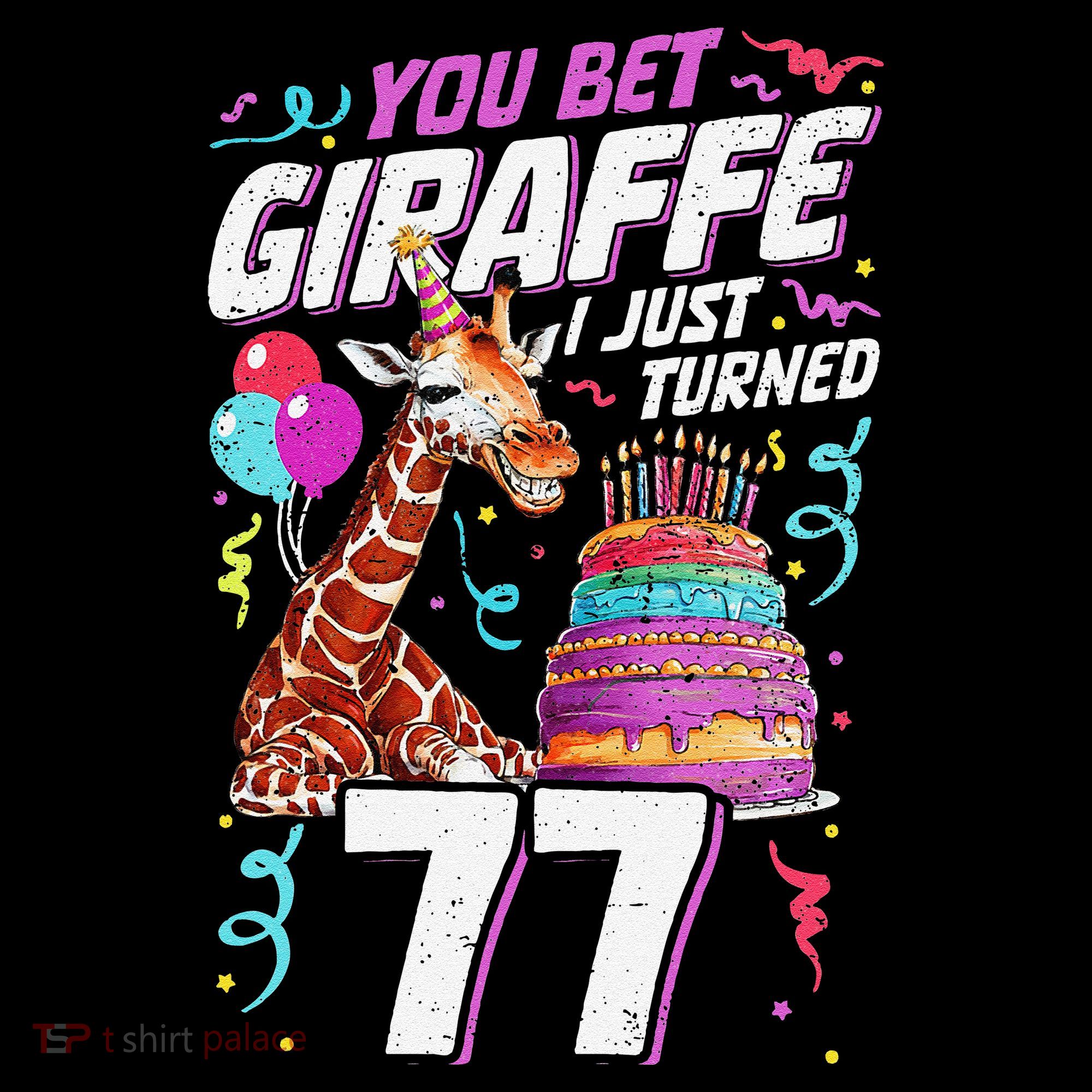 You Bet Giraffe I Just Turned 77 Funny 77th Birthday Coffee Mug